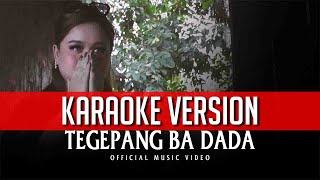 Tegepang Ba Dada  Karen Libau KARAOKE VERSION [upl. by Pol]