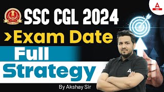 SSC CGL Exam Date 2024  SSC CGL 2024 Complete Strategy  By Akshay Sir [upl. by Enirual]