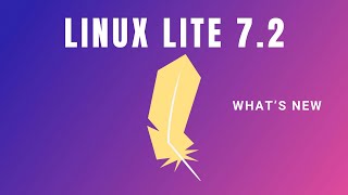 Linux Lite 72 Heres Whats New [upl. by Aelram]