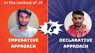 Interview Question  Difference between Imperative and Declarative approach in the context of JS [upl. by Ariayek601]