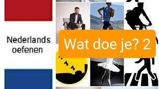 Wat doe je 2  werkwoorden verbs 2  Nederlands leren  NT2  woordenschat  learn Dutch [upl. by Egroj]