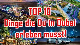 Top 10 Dubai Highlights amp Sehenwürdigkeiten für deinen Urlaub [upl. by Sherrill]