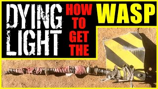 New Dying Light Wasp Weapon New Docket Site [upl. by Atsed]