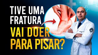 DOR PARA PISAR APÓS FRATURA  É NORMAL  QUANDO VOLTO A PISAR SEM DOER [upl. by Ssac]