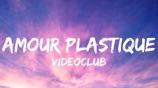 VIDEOCLUB  Amour plastique Lyrics  Paroles [upl. by Bearnard]