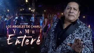 Los Angeles de Charly  Ya Me Enteré Video Oficial [upl. by Bettye]