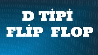 SAYISAL ELEKTRONİK DERSLERİ D Tipi Flip Flop [upl. by Bart]