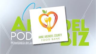 My ArundelBiz Podcast  Anne Arundel County Food Bank [upl. by Ztirf]