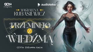 quotPrzeminęło z Wiedźmąquot Magdalena Kubasiewicz  audiobook [upl. by Oiromed545]