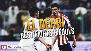 El Derbi  Real Madrid vs Atletico Madrid Best fights amp Fouls [upl. by Adnilra]