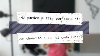 VIDEO NOTICIA  ¿Me pueden multar por conducir con chanclas sin camiseta o con el codo fuera [upl. by Range]