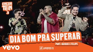 Di Propósito Kaique e Felipe  Dia Bom Pra Superar Ao Vivo [upl. by Erodisi317]