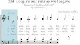 Hymnal 314 Forgive our sins as we forgive [upl. by Arney]