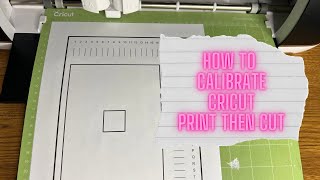 How To Calibrate Cricut For Print Then Cut  Beginner Friendly Cricut Tutorial [upl. by Eillas784]