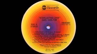 Carl Carlton  Everlasting Love ABC Records 1974 [upl. by Kalbli]