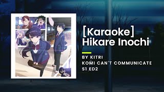 KARAOKE Hikare Inochi  Kitri  Komi Cant Communicate S1 ED2 [upl. by Chlo227]