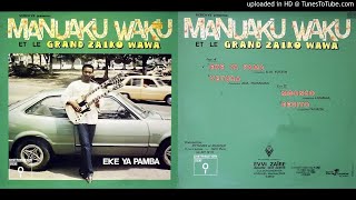 Pepe Manuaku amp Grand Zaiko Wawa Zeke Ya Pamba [upl. by Bunnie]