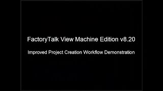 PanelView Plus amp FactoryTalk View ME v820 Improved Project Creation Workflow Demo [upl. by Zitah]