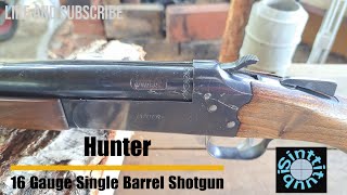 Hunter Single Barrel 16 gauge Shotgun from 1965 [upl. by Mcmahon560]