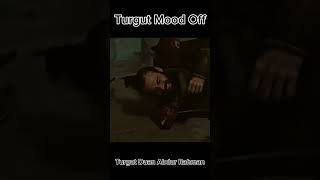 Turgut Mood Off ertugrul turgutalp turgutalpangrymood [upl. by Lorette]