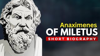 ANAXIMENES of Miletus  The Philosophy of Air [upl. by Luebke887]