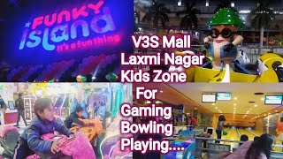 Visiting V3s Mall Nirman vihar New DelhiV3S Mall Laxmi Nagar Kids Zone For Gaming Bowling Playing [upl. by Drawdesemaj]