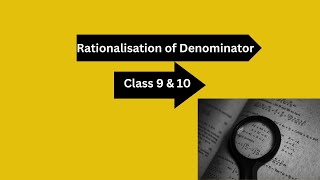 Rationalisation of Denominator  How to Rationalize the Denominator  Class 9 amp 10 [upl. by Marco904]