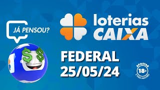 Loterias CAIXA  Loteria Federal  25052024 [upl. by Nalyorf501]