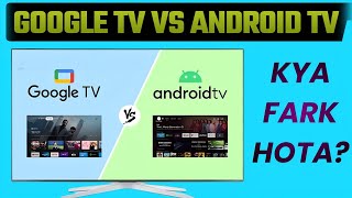 Google TV vs Android TV ये 3 चीजों का अंतर बताएंगे [upl. by Chuah]