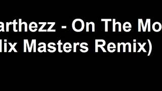 Barthezz  On The Move Mix Masters Remix [upl. by Helfant138]