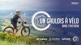 Un gaulois à vélo  lAveyron  Episode 5 [upl. by Onitsuaf108]