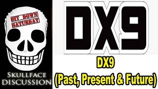 DX9 Past Present amp Future Sit Down Saturday [upl. by Athalie]