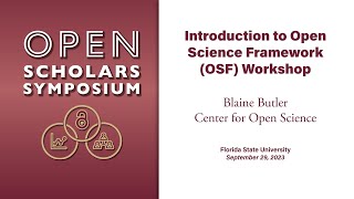 2023 Open Scholars Project Symposium  Introduction to Open Science Framework OSF [upl. by Alexa]