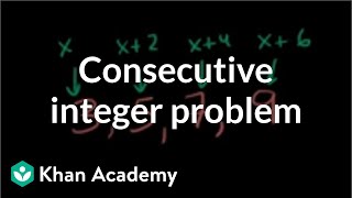 Solving a consecutive integer problem algebraically  Linear equations  Algebra I  Khan Academy [upl. by Vita]