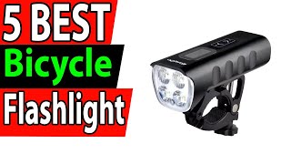 5 Best Bicycle Flashlight Review 2024 [upl. by Agata]