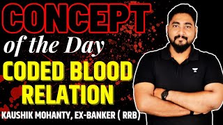 Concept of the Day  Coded Blood Relation Tricks amp Shortcuts  Career Definer  Kaushik Mohanty [upl. by Llertnov]