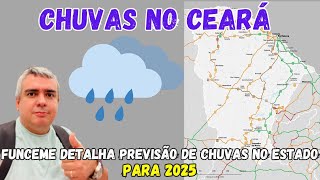 COMO SERÃO as CHUVAS em 2025 no CEARÁ [upl. by Reinaldos]