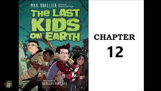 The Last Kids on Earth by Max Brallier Chapter 12 [upl. by Hartzell693]