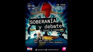 SOBERANIA Y DEBATE 13 Peronismo y Frente Abrahámico [upl. by Kcirdet429]