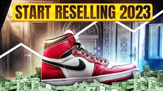 How to Start Reselling Sneakers in 2023 [upl. by Missak]