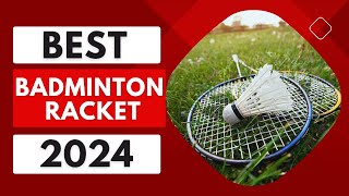 Top 10 Best Badminton Racket of 2024 [upl. by Nogras]