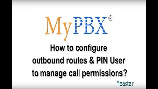 How to configure outbound routes and PIN User to manage call permissions [upl. by Zosima]