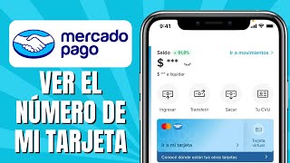 Cómo VER El Número De Mi Tarjeta MERCADO PAGO [upl. by Wohlert]