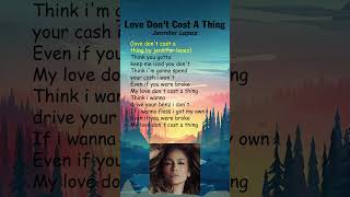 Jennifer Lopez  Love Dont Cost a Thing Lyrics shorts [upl. by Janine]