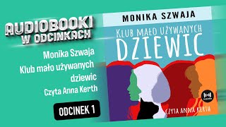 Audiobook Klub mało używanych dziewic  Monika Szwaja  ⭐️ Audiobook PL ⭐️ 1 [upl. by Anthiathia340]