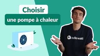 Comment BIEN CHOISIR sa pompe à chaleur [upl. by Idnis151]