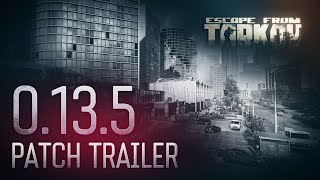 Escape from Tarkov Beta — 0135 Patch trailer feat Streets of Tarkov expansion [upl. by Htebazile]