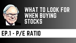 What to Look For When Buying Stocks  PE Ratio  Ep1 [upl. by Cavallaro884]