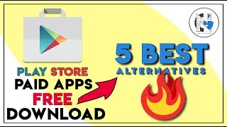 5 Best 2018 Alternative Cracked Google Play Store amp Paid Apps Free Download [upl. by Ralyt908]