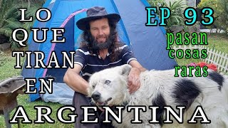 LO QUE TIRAN EN ARGENTINA EP 93 sucesos inesperados con un propietario nunca me había pasado esto [upl. by Zel]